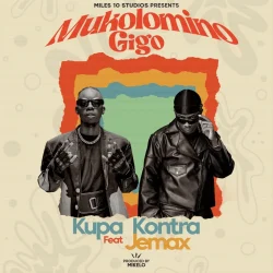 Kupa Kontra ft Jemax - Mukolomino Gigo
