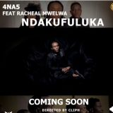 4NA5 FT RACHEAL MWELWA - NDAKUFULUKA