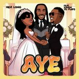Nez Long ft. Xaven & Yo Maps – Aye