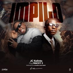JC Kalinks ft Macky2 - Impilo