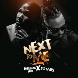 Freeman HKD ft. Yo Maps – Next to Me